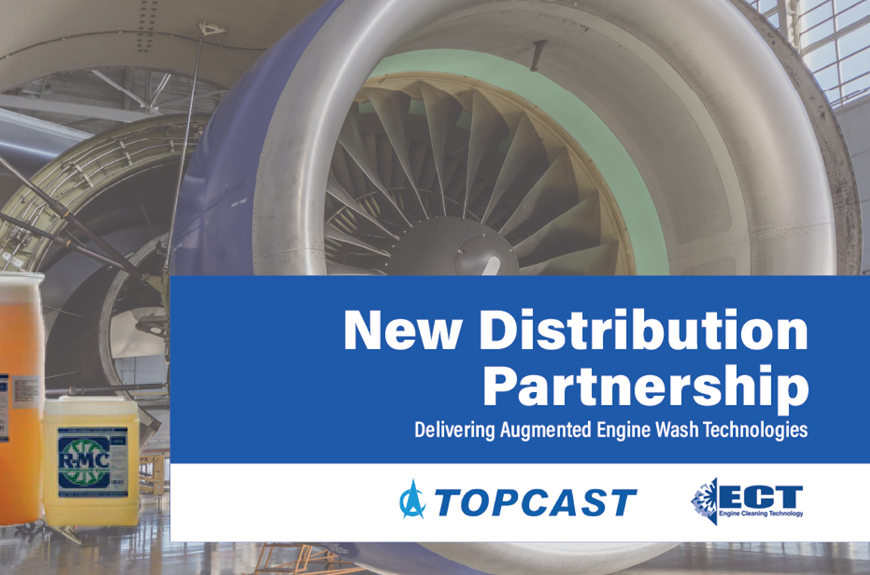 Topcast and ECT Launch Distribution Agreement for Delivering Augmented Engine Wash Technologies