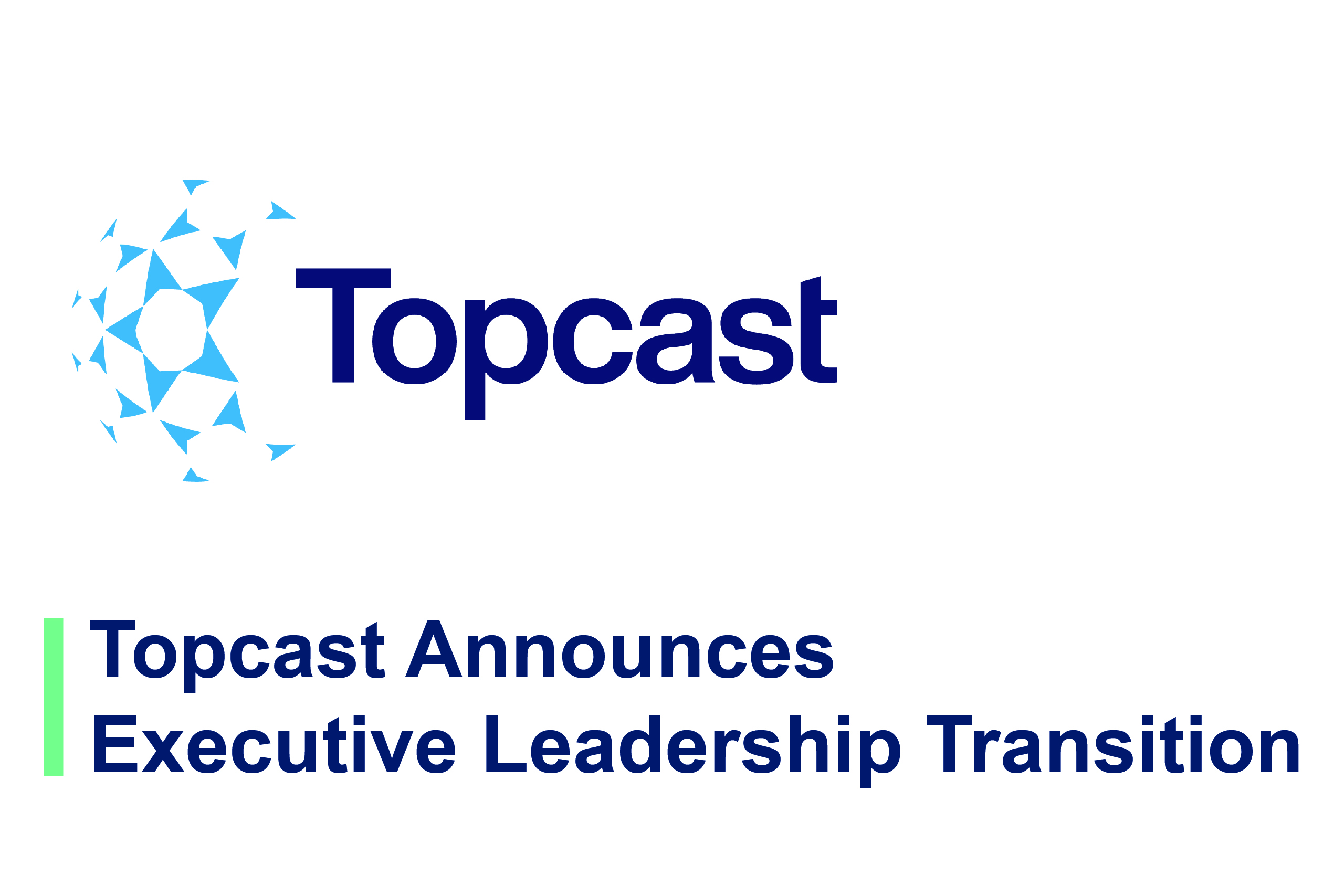 Topcast Announces Executive Leadership Transition